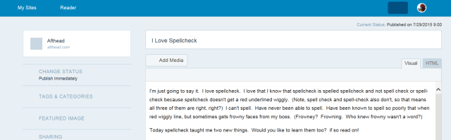 Oh for goodness sake.  IE is just horrible.  I have no red squiggles at all, my buttons and images are all missing and there is a weird dark blue area where my 